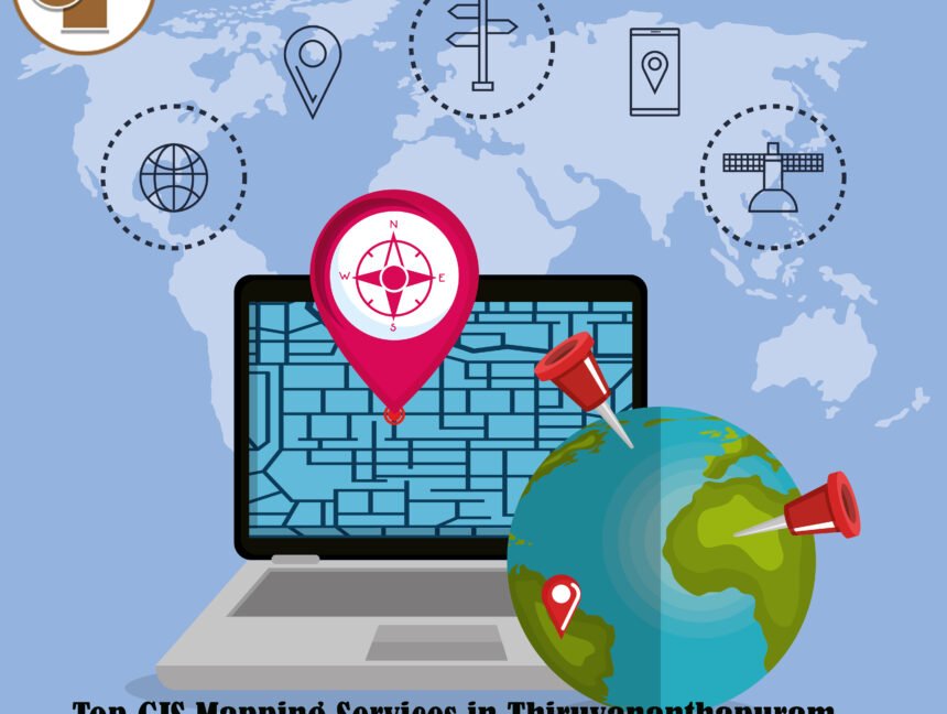 Top GIS Mapping Services in Thiruvananthapuram, Kerala for Land Coordinates Technology