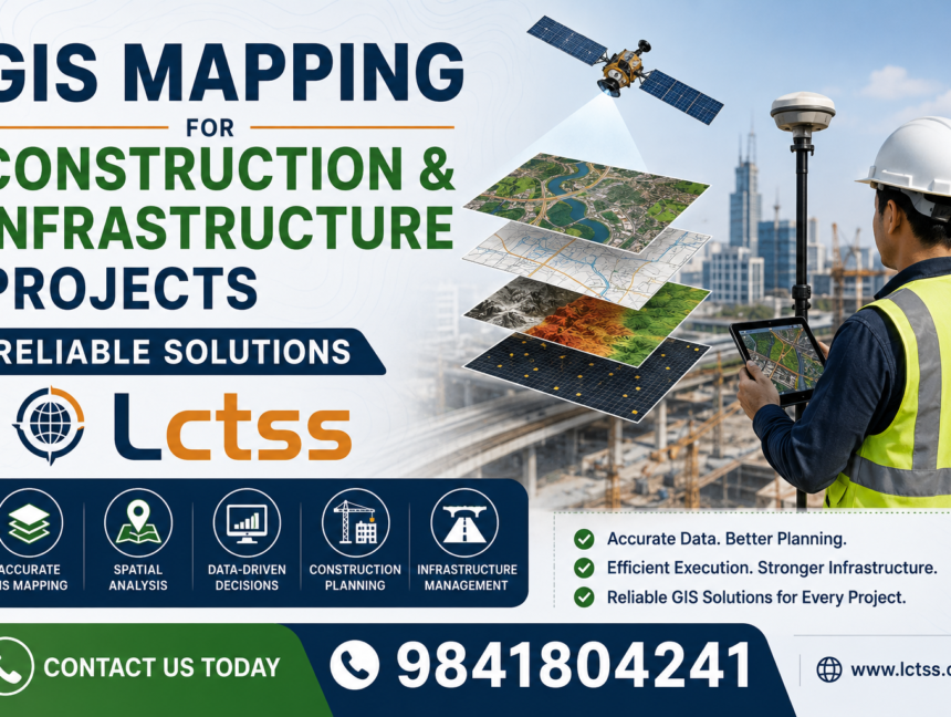 GIS Mapping for Construction & Infrastructure Projects – Reliable Solutions