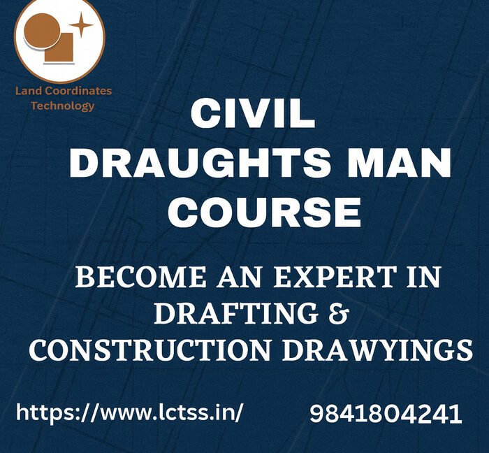 Civil Draughts Man Course – Become an Expert in Drafting & Construction Drawings at Lctss (Land Coordinates Technology)