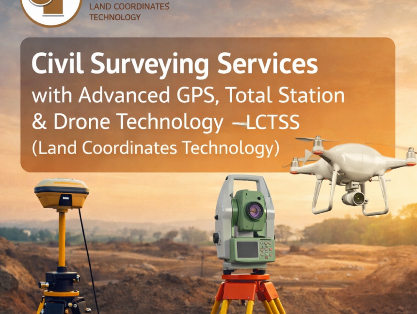 Civil Surveying Services with Advanced GPS, Total Station & Drone Technology