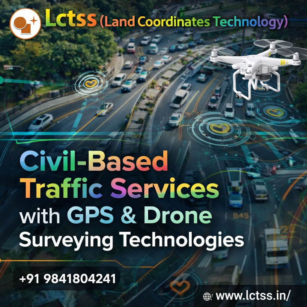 Civil-Based Traffic Services with GPS & Drone Surveying Technologies